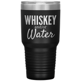 Whiskey and Water 30oz Tumbler
