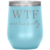 Wine Time Finally Wine Tumbler Light Blue