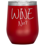 Wine Not? Wine Tumbler Red