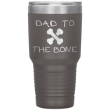Dad To The Bone 30oz Tumbler Brown