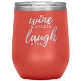Wine a Little Wine Tumbler Hot Orange