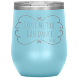 Trust Me Wine Tumbler Light Blue