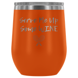 Serve Me Up Some Wine Tennis Custom Insulated Tumbler