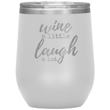 Wine a Little Wine Tumbler White