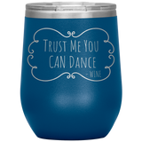 Trust Me Wine Tumbler Blue