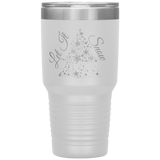 Let It Snow 30 oz Vacuum Tumbler