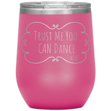 Trust Me Wine Tumbler Pink