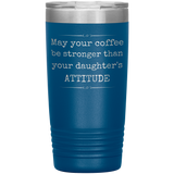 Strong Coffee Tumbler