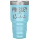 Whiskey and Water 30oz Tumbler