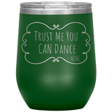 Trust Me Wine Tumbler Green