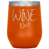 Wine Not? Wine Tumbler Orange