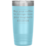 Strong Coffee Tumbler
