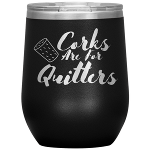 Corks Are For Quitters Wine Tumbler - Pink