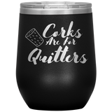 Corks Are For Quitters Wine Tumbler Black