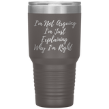 I'm Right 30 Oz Tumbler Brown