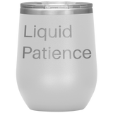 Liquid Patience Wine Tumbler White