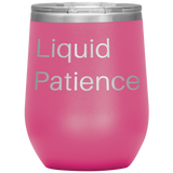 Liquid Patience Wine Tumbler Hot Pink