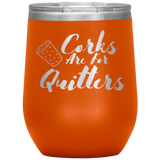 Corks Are For Quitters Wine Tumbler Orange