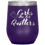 Corks Are For Quitters Wine Tumbler Purple