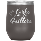 Corks Are For Quitters Wine Tumbler Brown